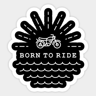 Born to Ride (White) Sticker